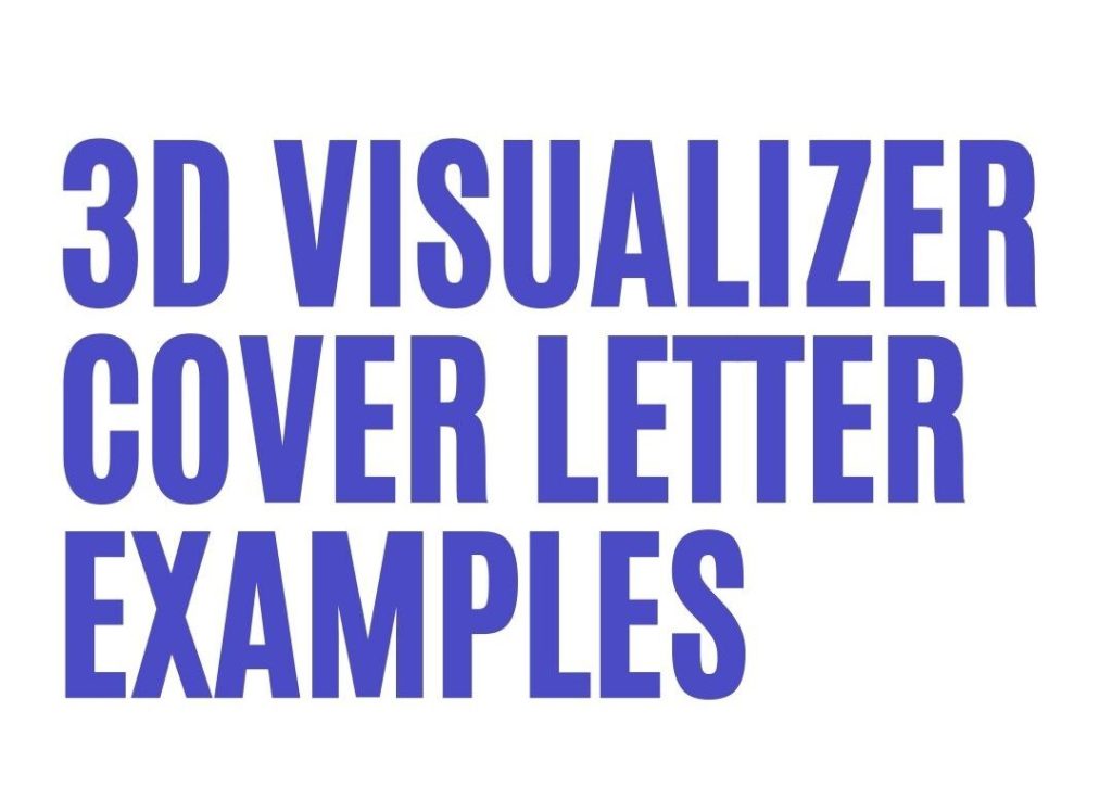 3D Visualizer Cover Letter Examples