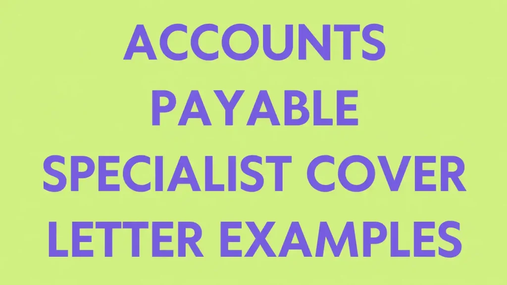 Accounts Payable Specialist Cover Letter