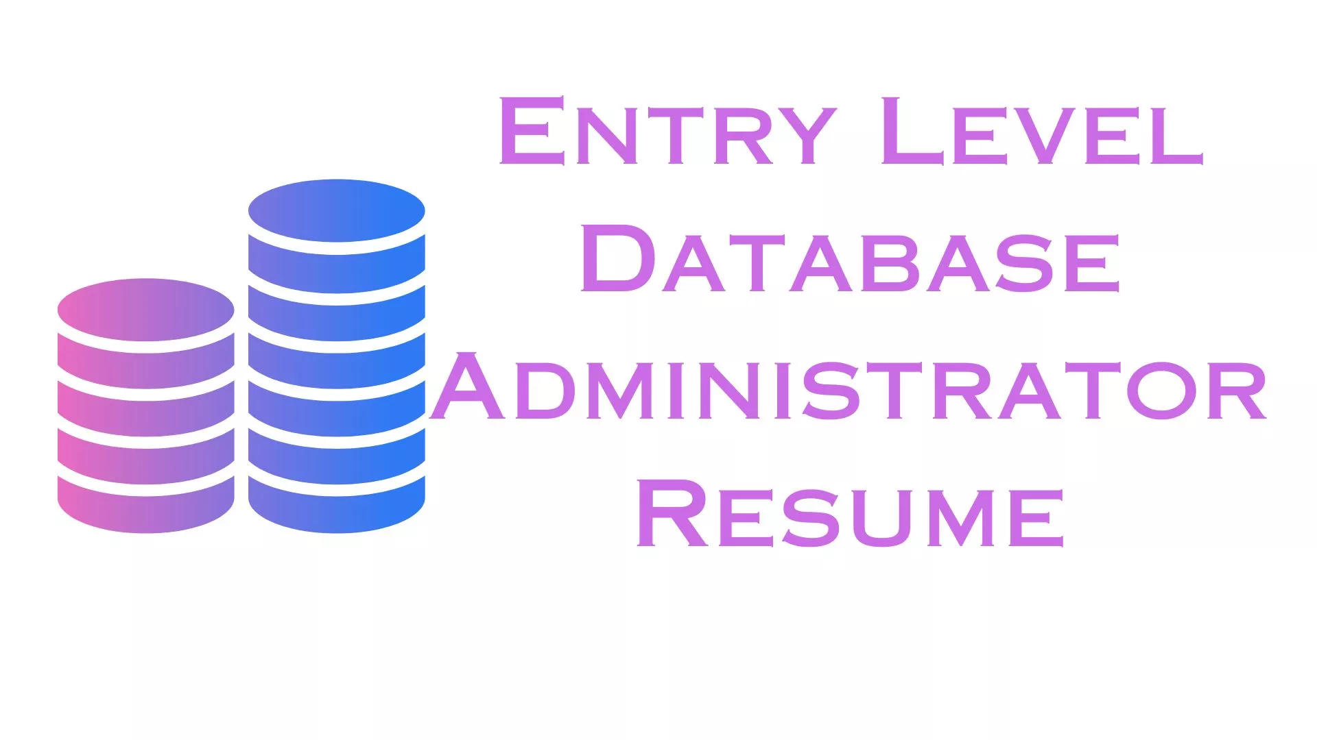 entry-level-database-administrator-resume-examples-buildfreeresume
