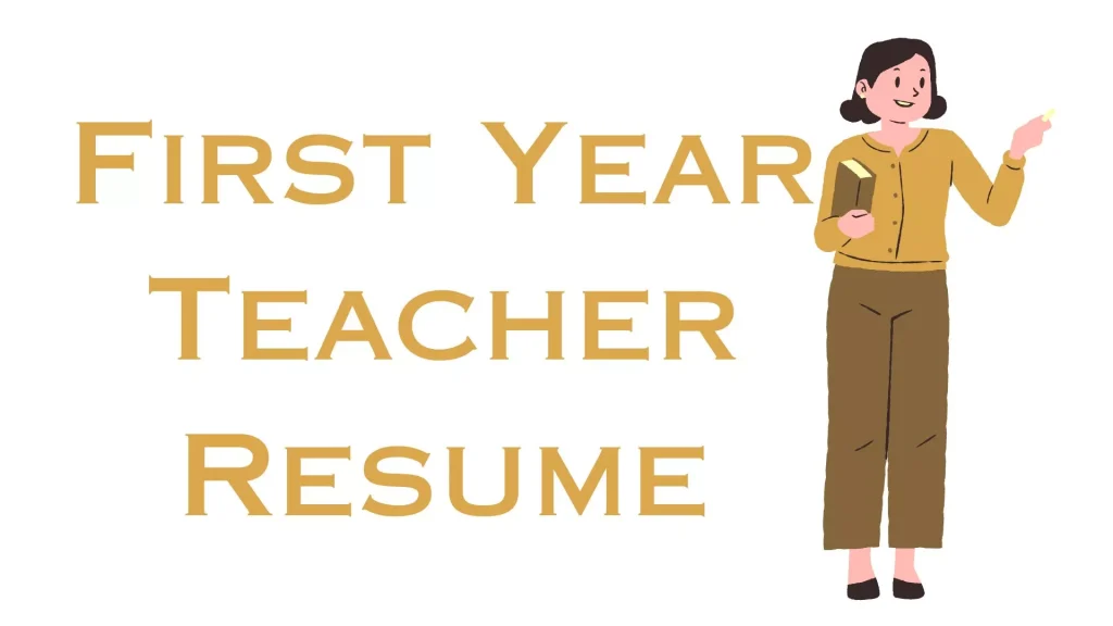 First Year Teacher Resume