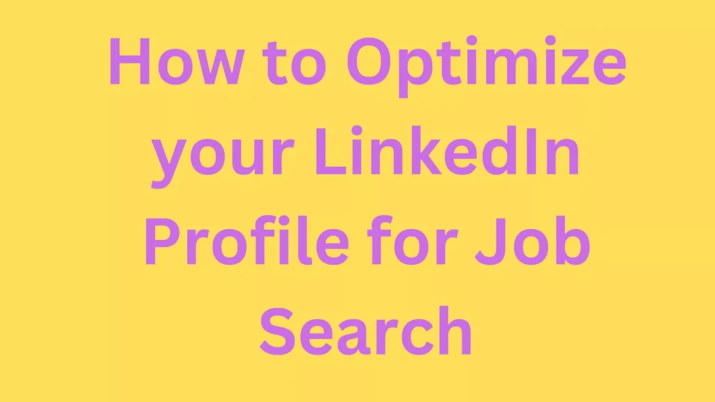 How to Optimize your LinkedIn Profile