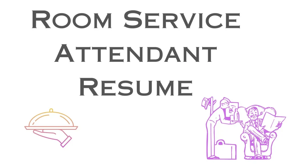 Room Service Attendant Resume