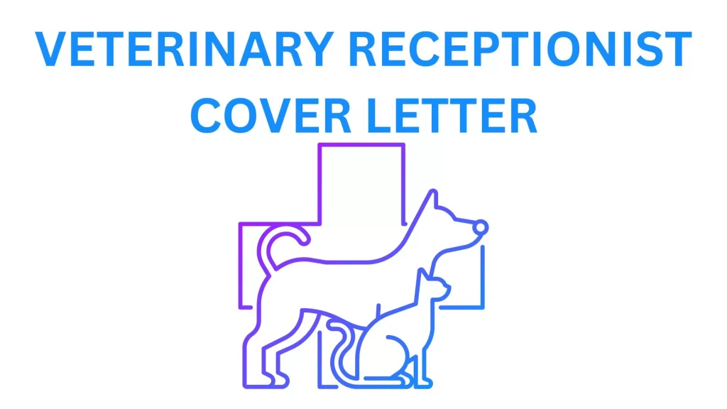 Veterinary Receptionist Cover Letter