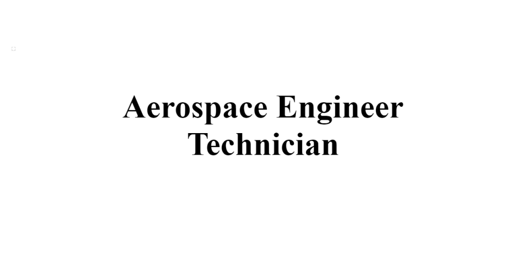 aerospace engineer technician