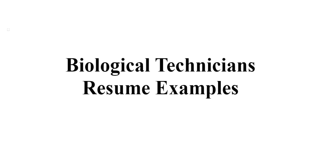 biological technicians resume