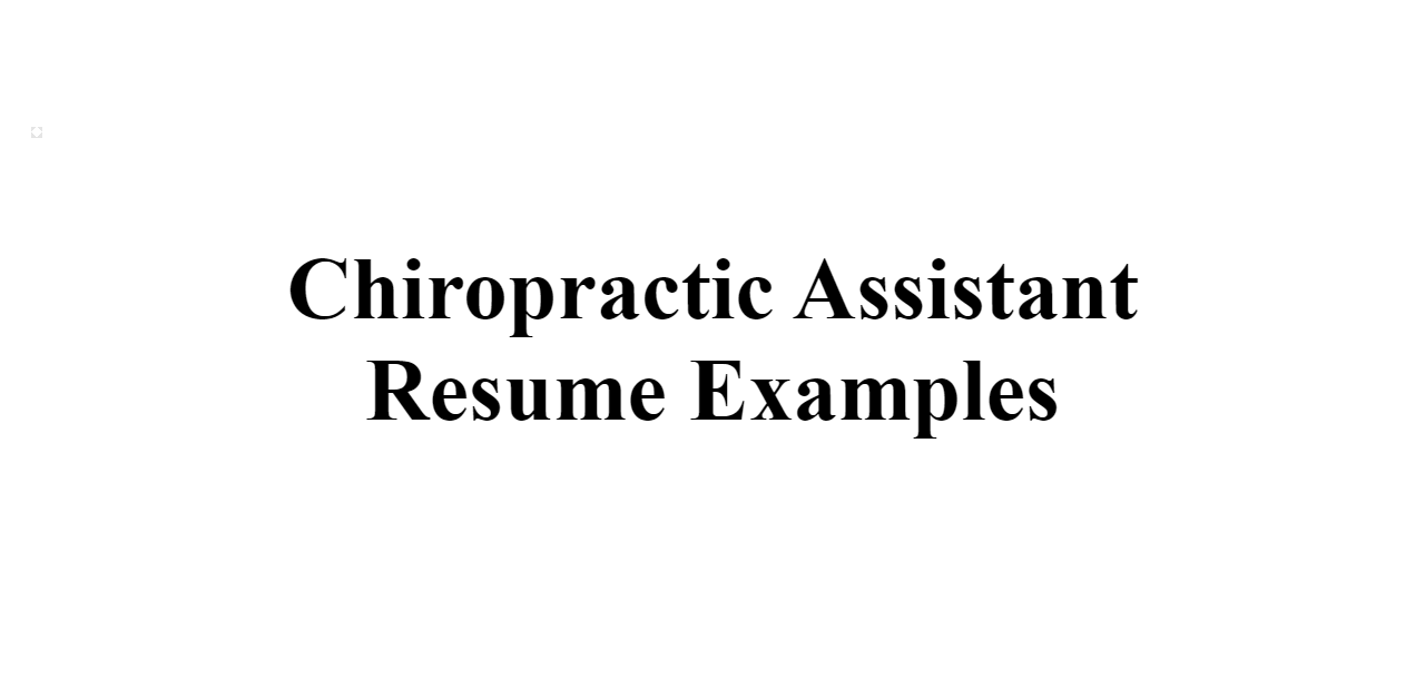 2023 Chiropractic Assistant Resume For Free   Chiropractic Assistant Z 