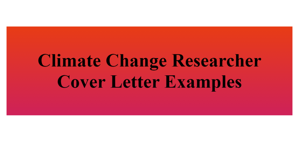 climate change researcher cover letter