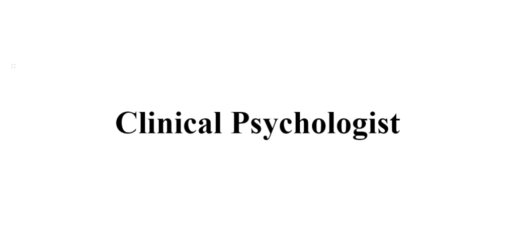 clinical psychologist