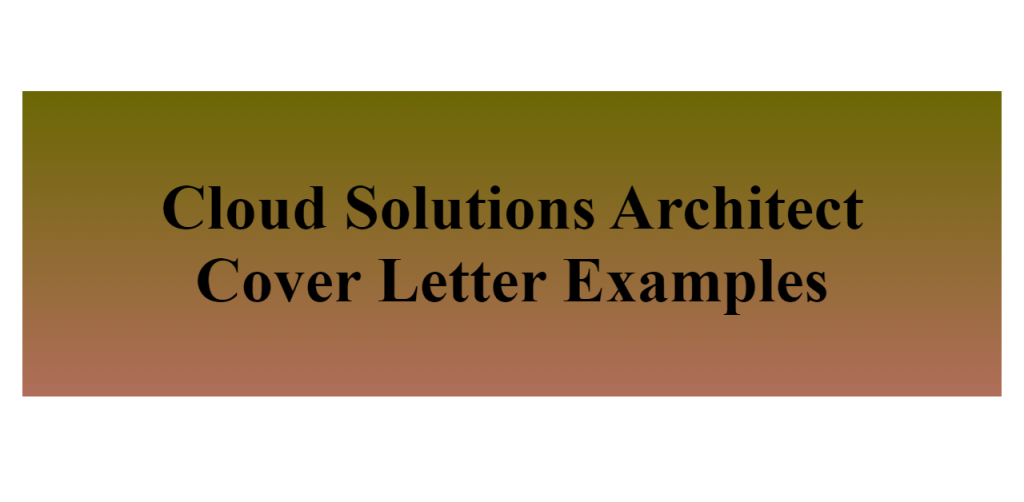 cloud solutions architect cover letter