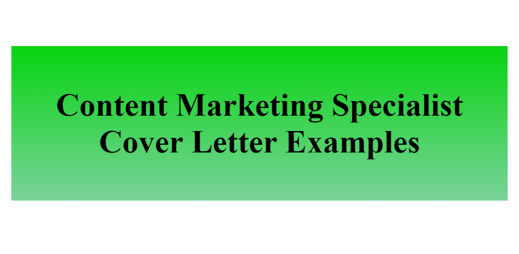 content marketing specialist cover letter