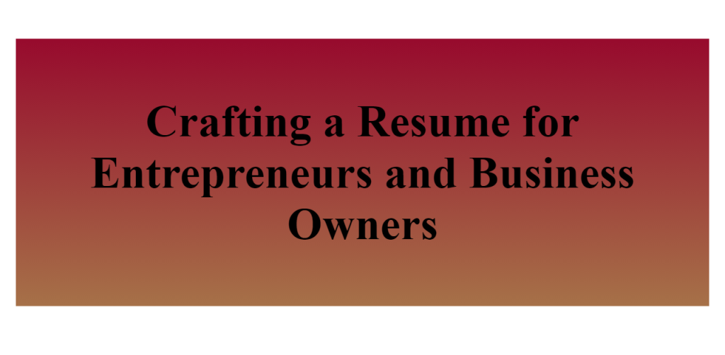 resume for entrepreneurs and business owners