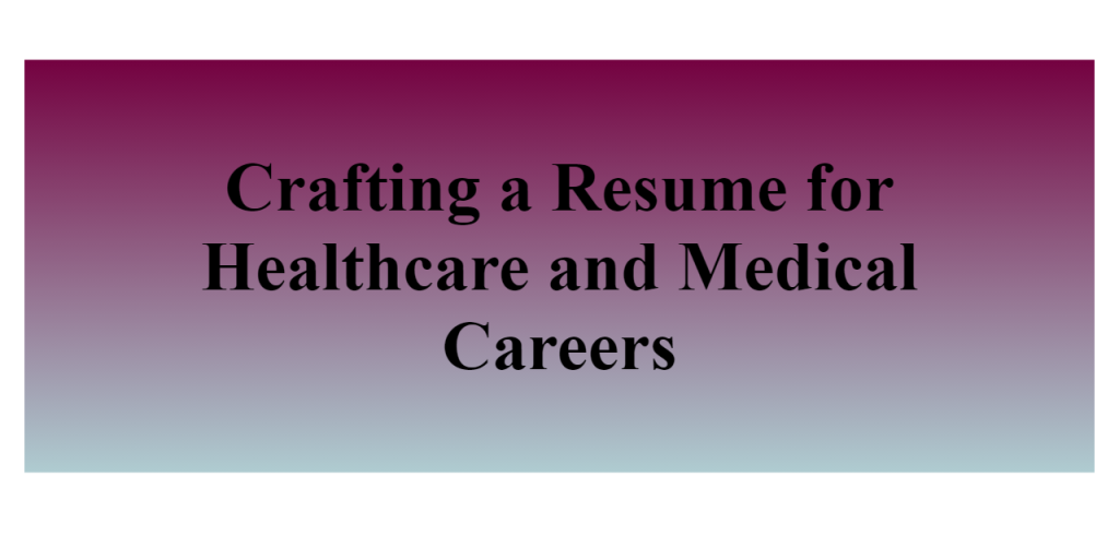 resume for healthcare and medical careers