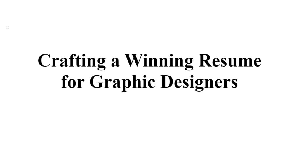 winning resume for graphic designers