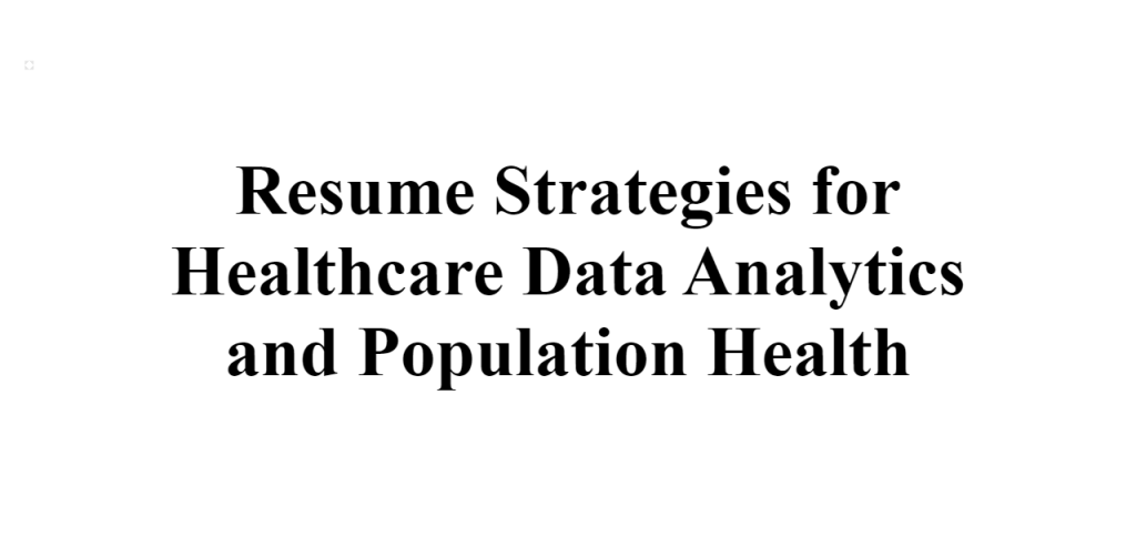 resume strategies for healthcare data analytics and population health