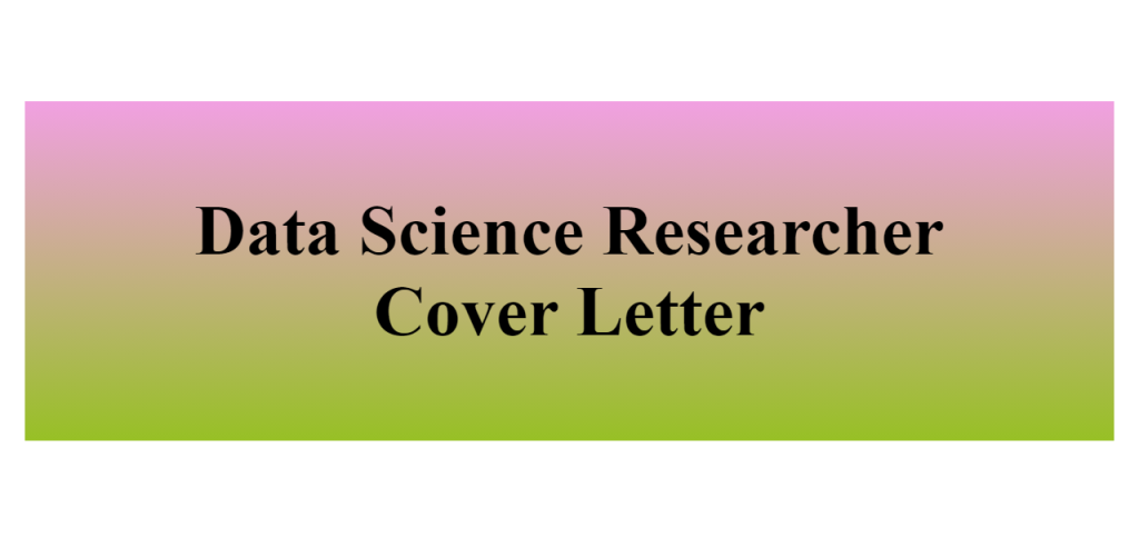 data science researcher cover letter