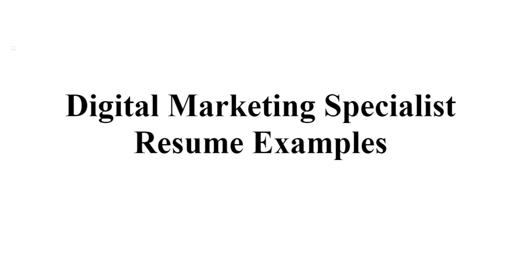 digital marketing specialist resume