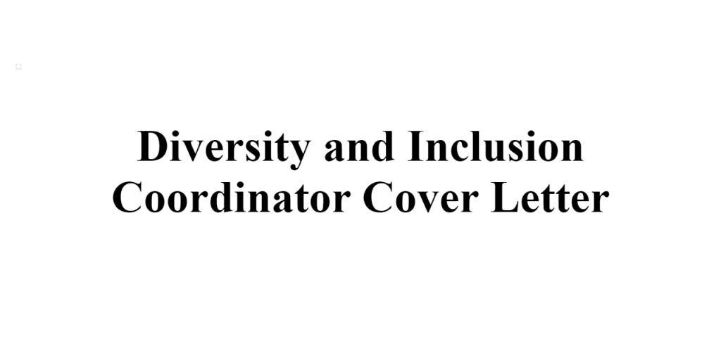 diversity and inclusion coordinator cover letter