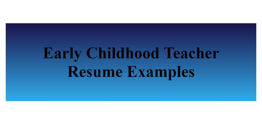 early childhood teacher resume