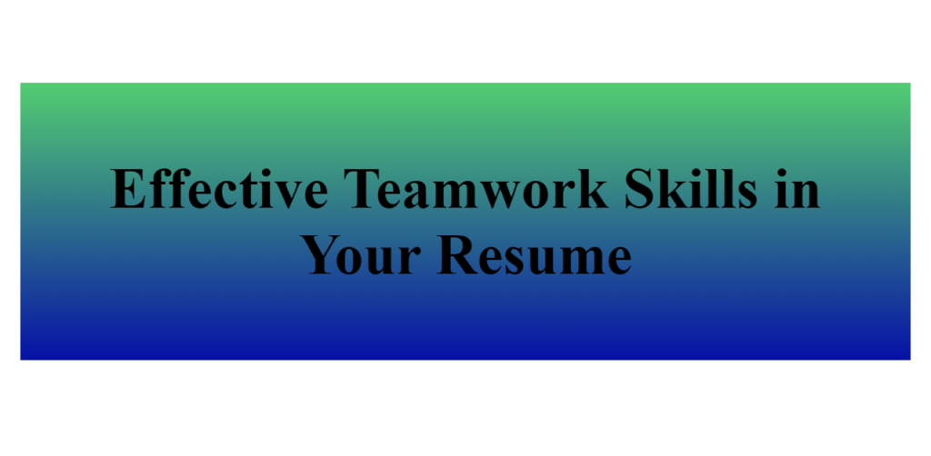 teamwork skills in your resume