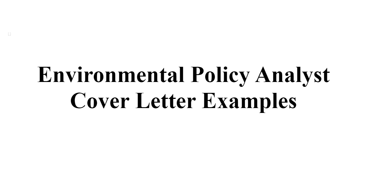 2023 Environmental Policy Analyst Cover Letter For Free