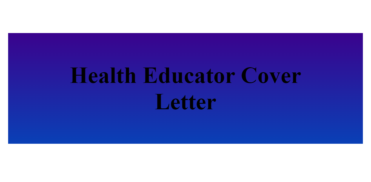 Health Educator Cover Letter BuildFreeResume Com   Health Educator Cover Letter Z 