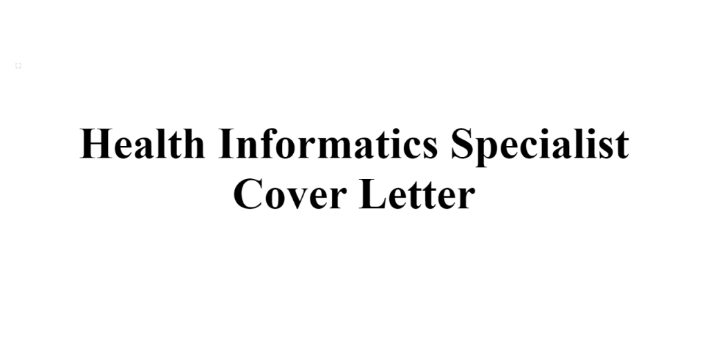 health informatics specialist cover letter