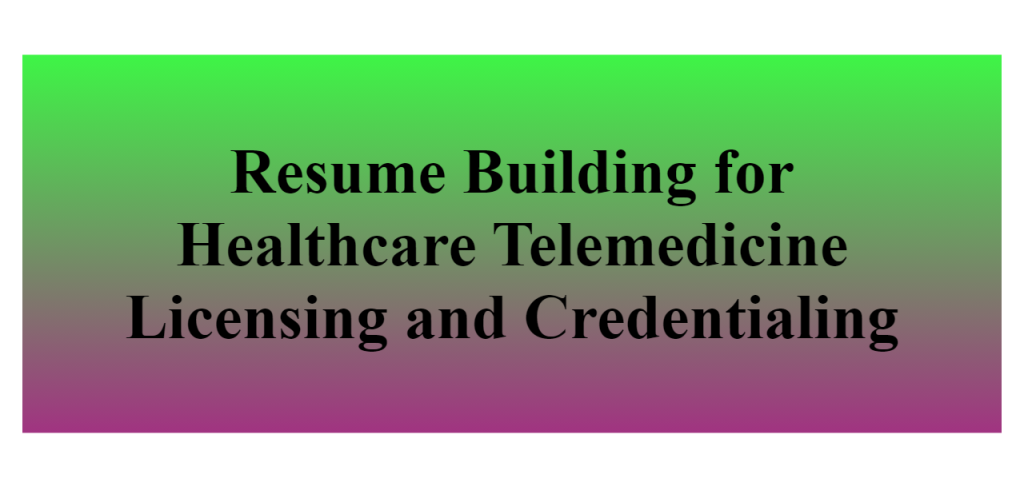 healthcare telemedicine licensing and credentialing