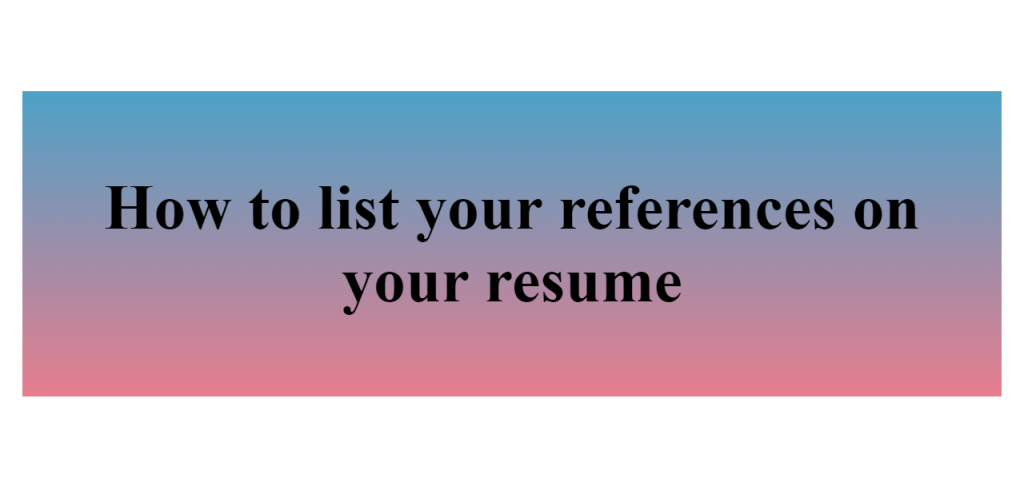 how to list your references on your resume
