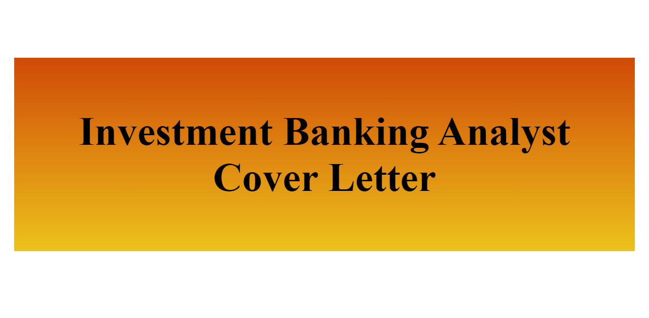 Investment Banking Analyst Cover Letter BuildFreeResume Com   Investment Banking Analyst Cover Letter Z 