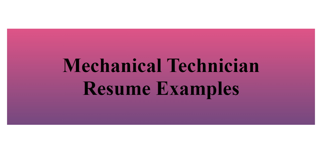 Mechanical Technician Resume Examples Buildfreeresume Com