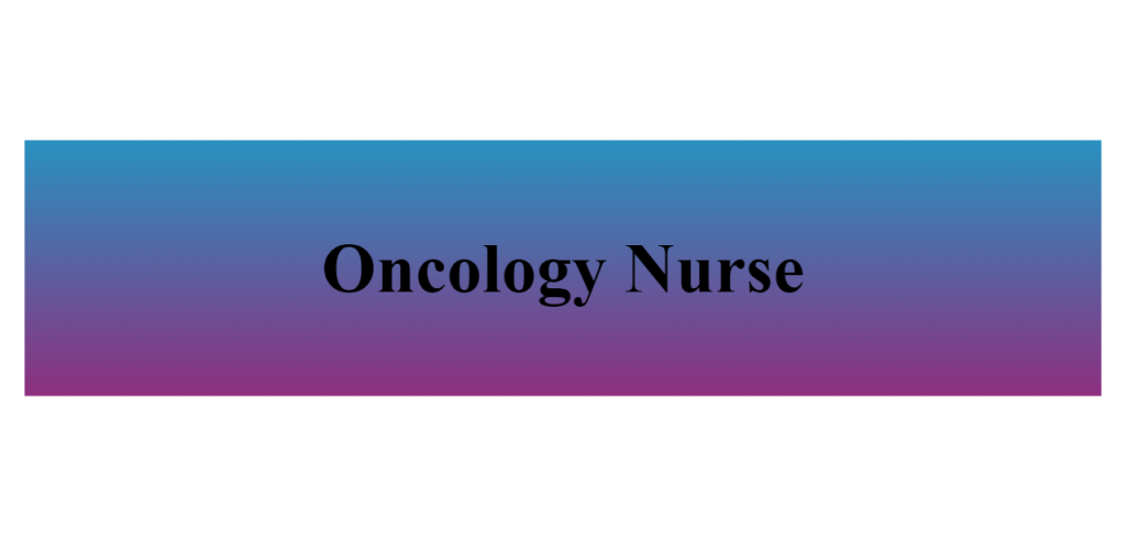 oncology nurse