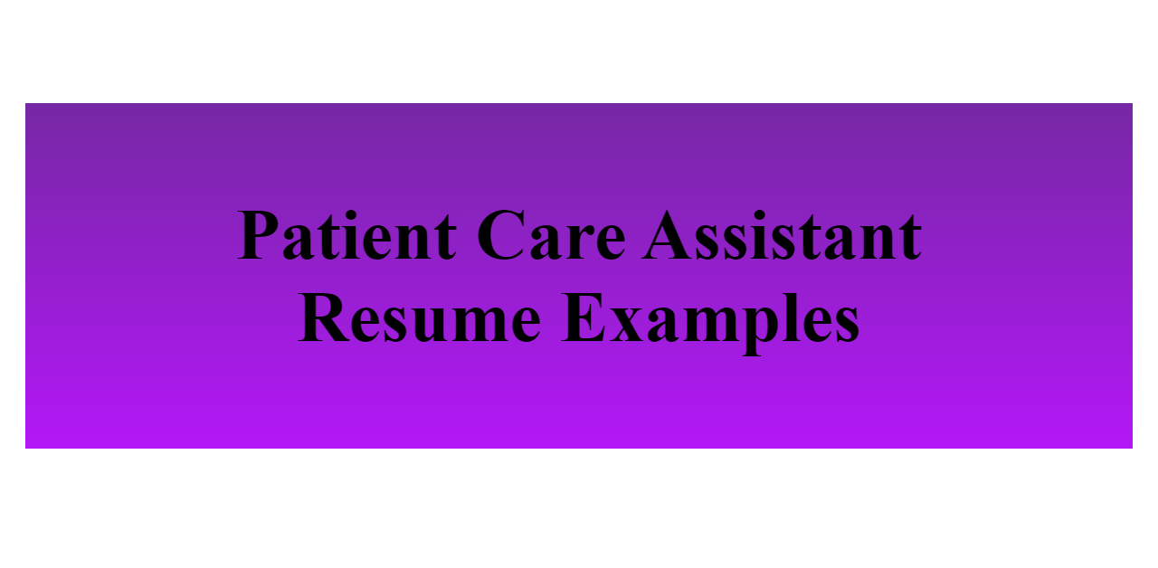 patient-care-assistant-resume-examples-buildfreeresume