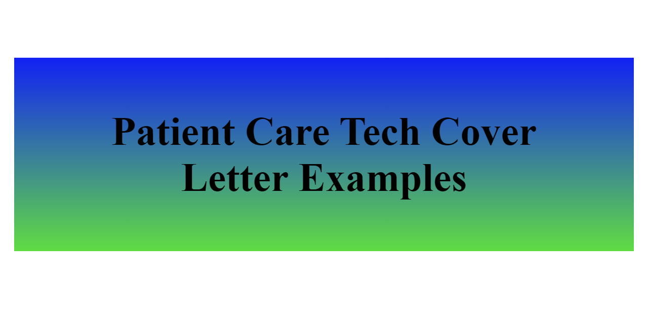 2023 Patient Care Tech Cover Letter For Free   Patient Care Tech Cover Letter Z 