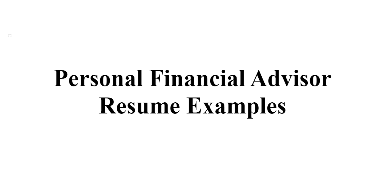 Personal Financial Advisor Resume Examples - BuildFreeResume.com