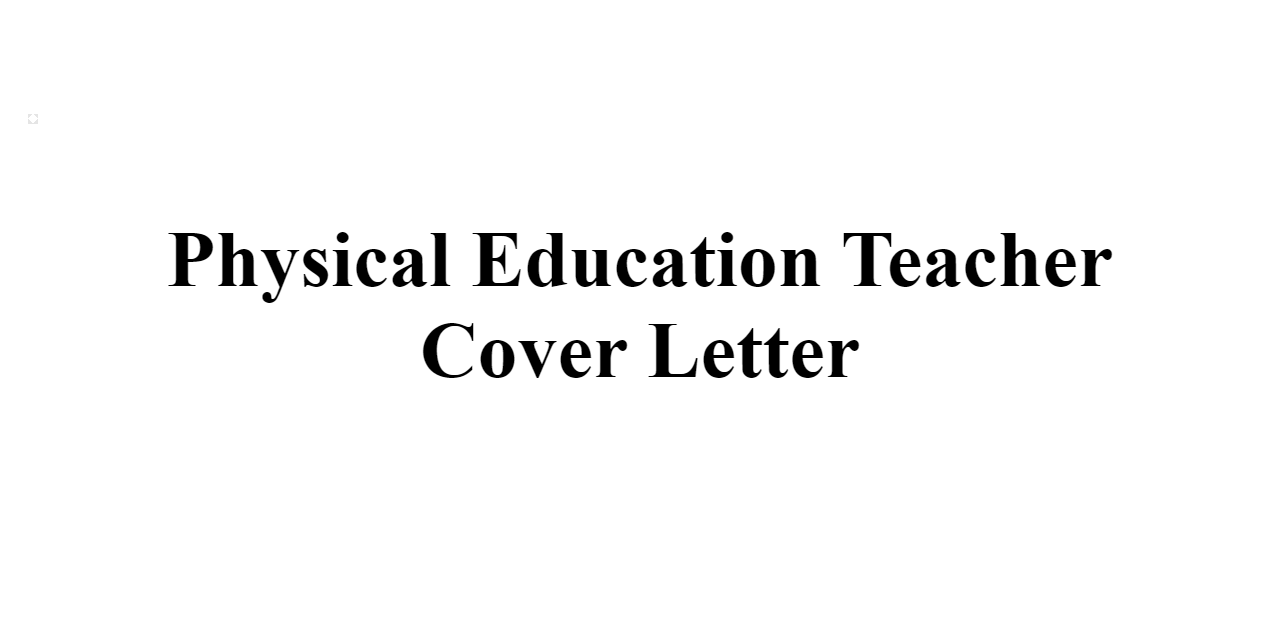 Physical Education Teacher Cover Letter - BuildFreeResume.com