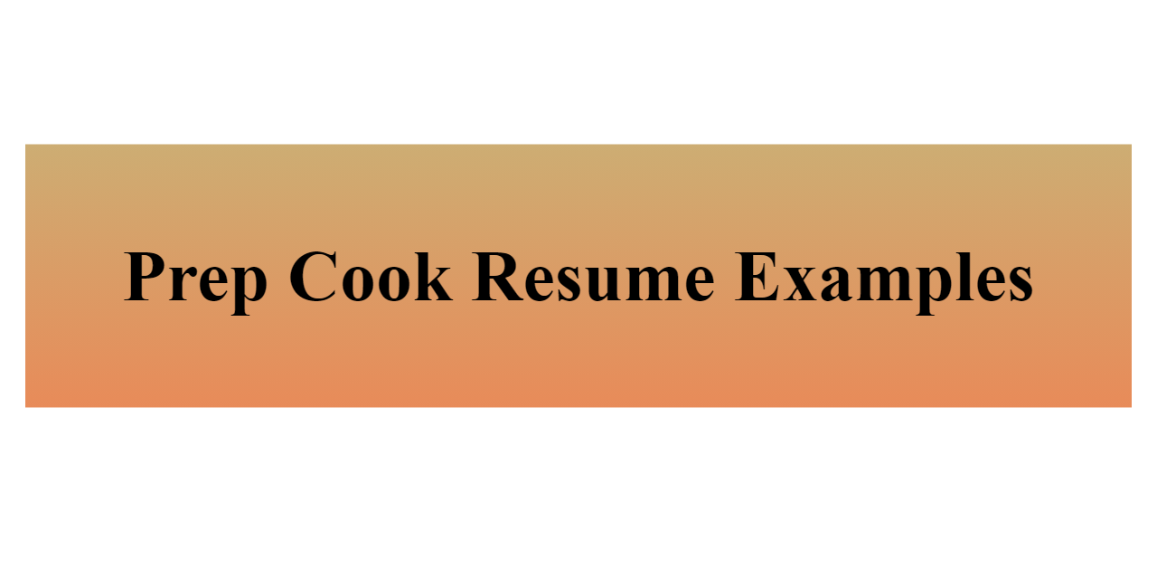 Prep Cook Resume Examples BuildFreeResume Com   Prep Cook Z 