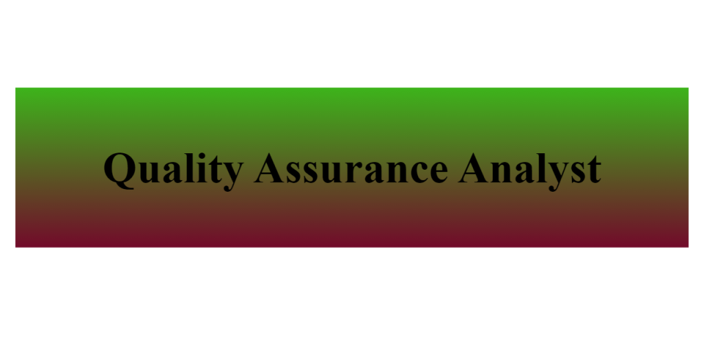 quality assurance analyst