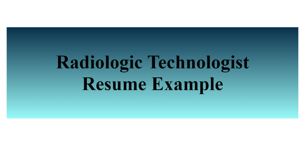 radiologic technologist resume
