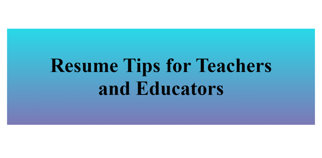 resume tips for teachers,resume tips for educators