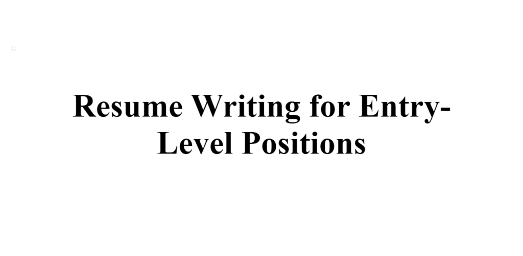 resume writing for entry-level positions