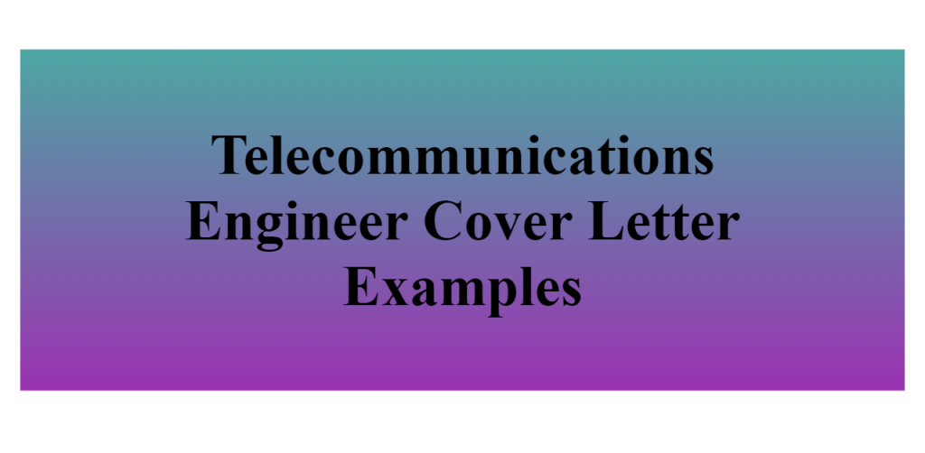 telecommunications engineer cover letter