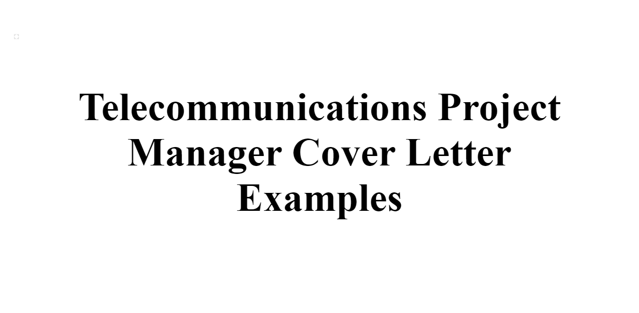 cover letter for telecom project manager