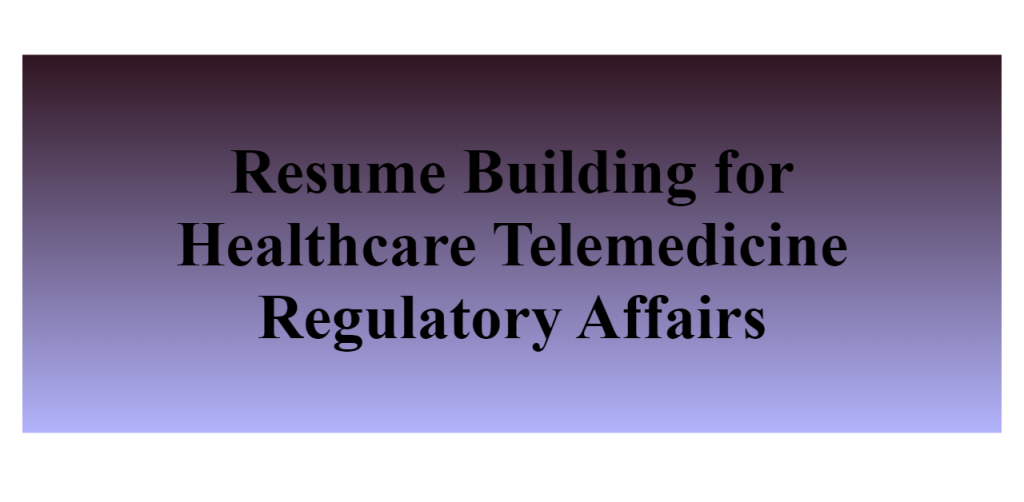 healthcare telemedicine regulatory affairs resume